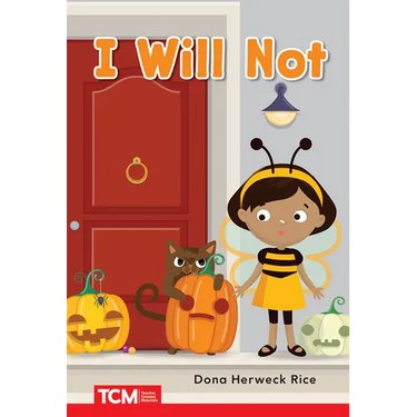 I Will Not: Prek/K: Book 20