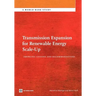 Transmission Expansion for Renewable Energy Scale-Up: Emerging Lessons and Recommendations