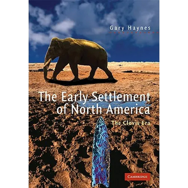 The Early Settlement of North America: The Clovis Era