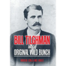 Bill Tilghman and the Original Wild Bunch