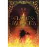 Of Flames and Fallacies