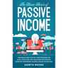 The Know How's of Passive Income: Some People Seem to do The 4-Hour Workweek and Make a Good Living. How? Make Money With Affiliate Marketing, Dropshi