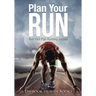 Plan Your Run, Run Your Plan Running Journal