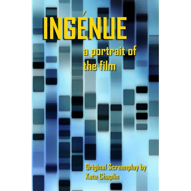 Ingenue: a portrait of the film