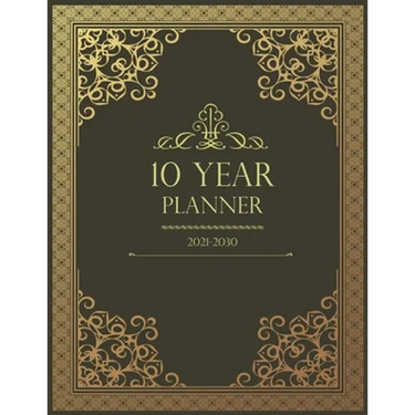 10 Year Monthly Planner 2021-2030: Prestigious 120 Months Personal Calendar, Schedule Organizer & Agenda With Holidays
