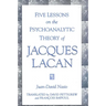 Five Lessons on the Psychoanalytic Theory of Jacques Lacan