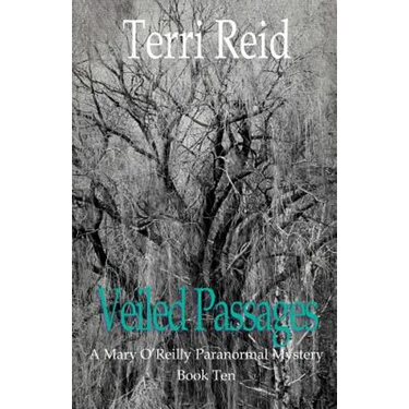 Veiled Passages: A Mary O'Reilly Paranormal Mystery - Book Ten