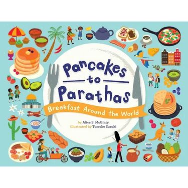 Pancakes to Parathas: Breakfast Around the World