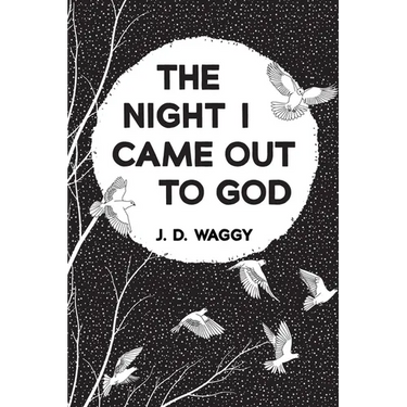 The Night I Came Out to God