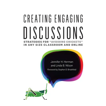 Creating Engaging Discussions: Strategies for "Avoiding Crickets" in Any Size Classroom and Online