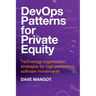 DevOps Patterns for Private Equity: Technology organization strategies for high performing software investments