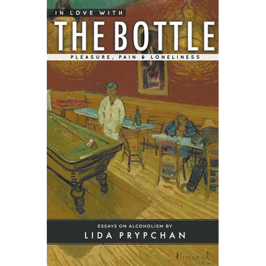 In Love With The Bottle: Pleasure, Pain & Loneliness