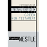 Introduction to the Textual Criticism of the Greek New Testament
