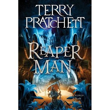 Reaper Man: A Discworld Novel