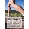 Run Smart: Training Tips for Runners