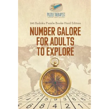 Number Galore for Adults to Explore 240 Sudoku Puzzle Books Hard Edition