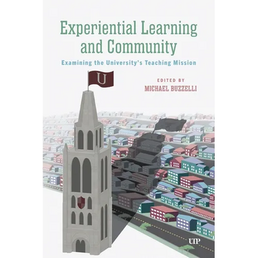Experiential Learning and Community: Examining the University's Teaching Mission