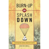 Burn Up or Splash Down: Surviving the Culture Shock of Re-Entry