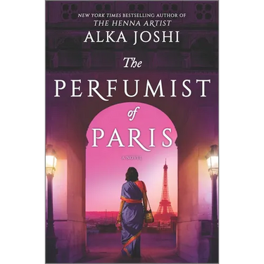 The Perfumist of Paris: A Novel from the Bestselling Author of the Henna Artist