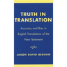 Truth in Translation: Accuracy and Bias in English Translations of the New Testament