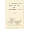 Tales From the Lost Rider of Yaupon Creek