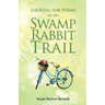 Looking for Poems on the Swamp Rabbit Trail