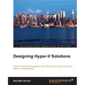 Designing Hyper-V Solutions