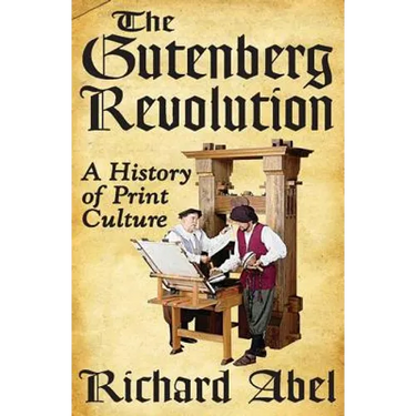 The Gutenberg Revolution: A History of Print Culture