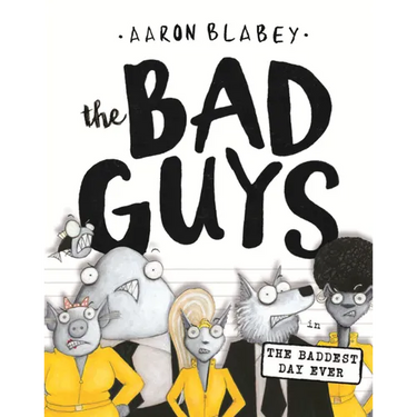 Bad Guys in the Baddest Day Ever
