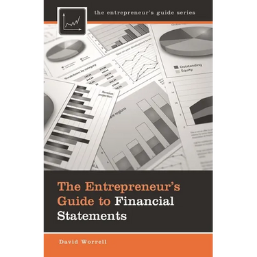 The Entrepreneur's Guide to Financial Statements