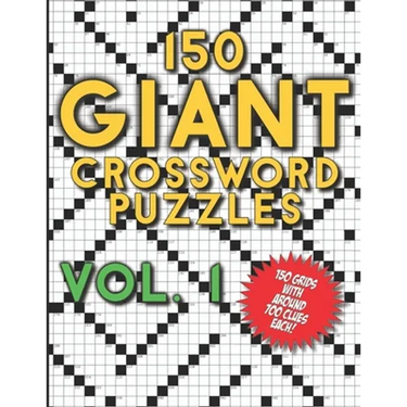 150 Giant Crossword Puzzles Vol. 1: A Mega Book with 150 Very Large Grids with around 700 Clues Each - Many Hours of Entertainment for Adults