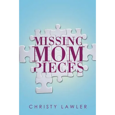 Missing Mom Pieces