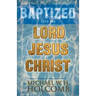 Baptized Into the Lord Jesus Christ