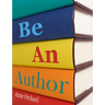 Be An Author: what would it be like if you write your book