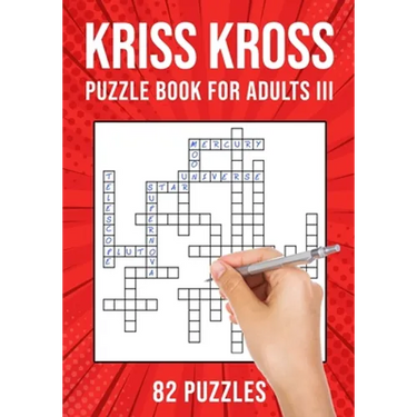 Kriss Kross Puzzle Book for Adults III: Criss Cross Crossword Activity Book 82 Puzzles