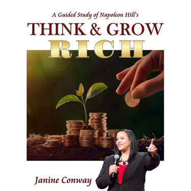 A Guided Study of Napoleon Hill's Think and Grow Rich