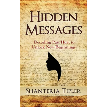 Hidden Messages: Decoding Past Hurt to Unlock New Beginnings