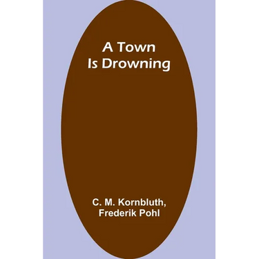 A Town Is Drowning