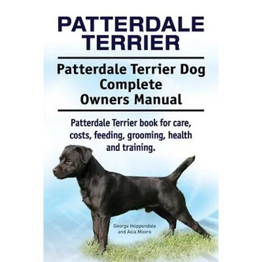 Patterdale Terrier. Patterdale Terrier Dog Complete Owners Manual. Patterdale Terrier book for care, costs, feeding, grooming, health and training.