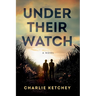 Under Their Watch