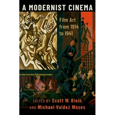 Modernist Cinema: Film Art from 1914 to 1941
