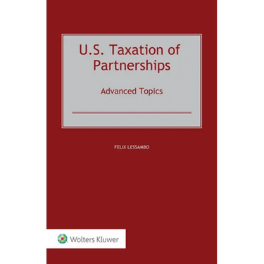 U.S. Taxation of Partnerships: Advanced Topics