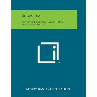UNIVAC Das: Features of the New UNIVAC II Data Automation System