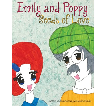 Emily and Poppy: Seeds of Love