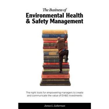The Business of Environmental Health & Safety Management