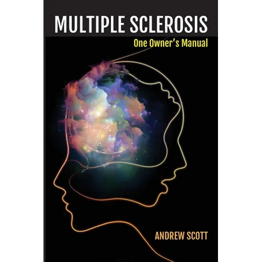Multiple Sclerosis: One Owners Manual