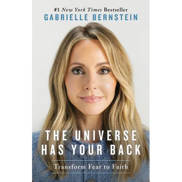 The Universe Has Your Back: Transform Fear to Faith