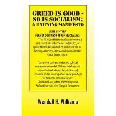Greed Is Good - So Is Socialism: A Unifying Manifesto