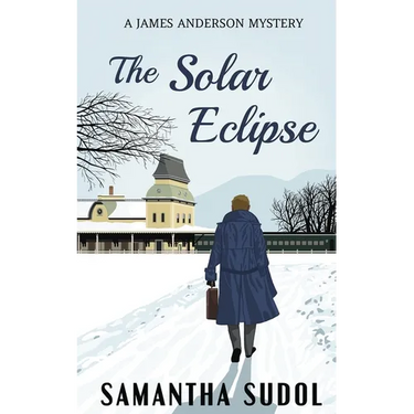 The Solar Eclipse: A James Anderson Mystery