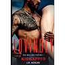 Lovingly Kidnapped - His Willing Victim 1: A dark BDSM/DDLG mafia erotic romance